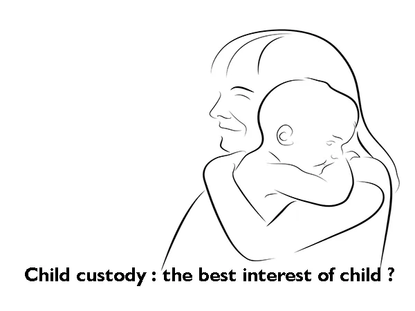 Child custody : the best interest of child ?