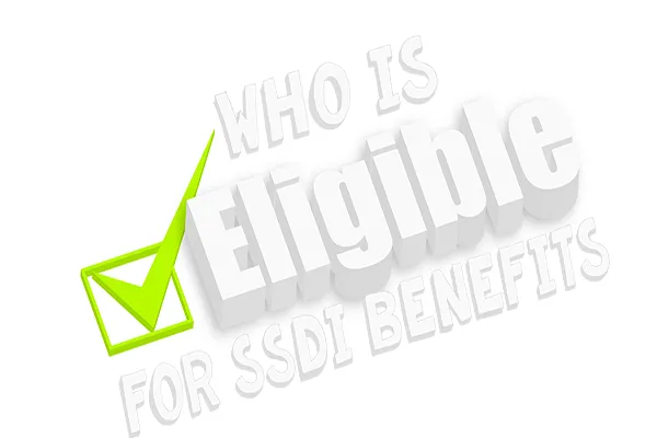 Who is eligible for SSDI benefits
