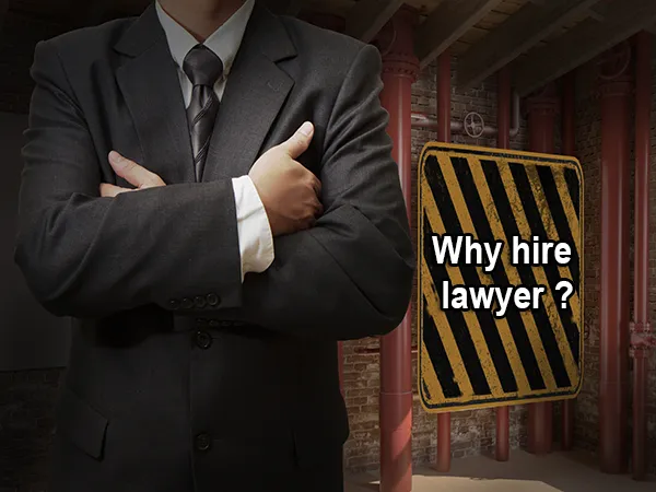 Why hire lawyer ?