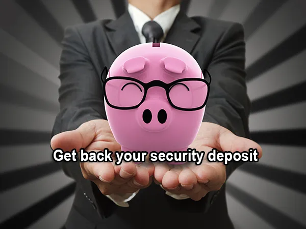 Get back your security deposit