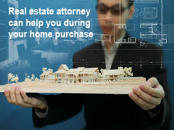 Real estate attorney can help you during your home purchase